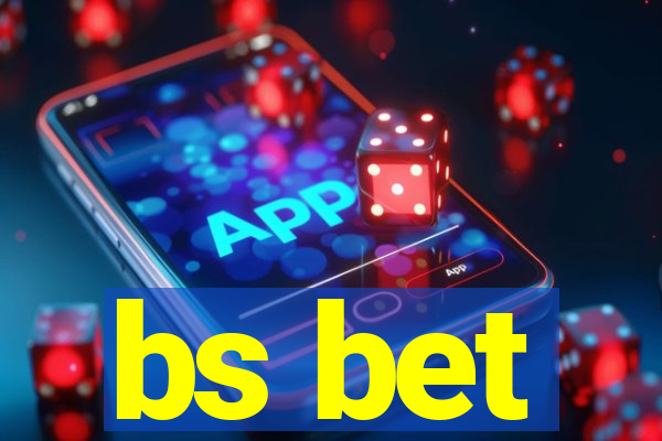 bs bet